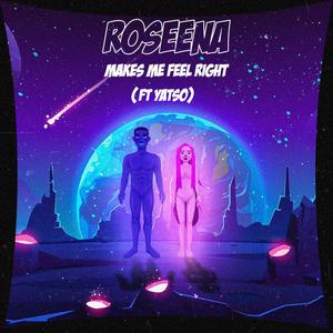 Makes Me Feel Right (feat. Yatso)