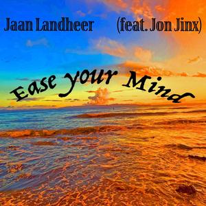 Ease your Mind (feat. Jon Jinx) [Explicit]