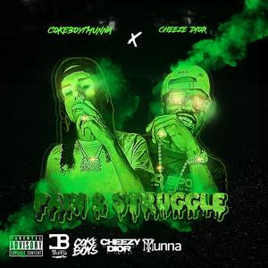 PAIN & STRUGGLE (feat. Cheeze Dior) (Explicit)