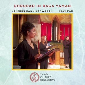 Dhrupad in Raga Yaman (feat. Kanniks Kannikeswaran)