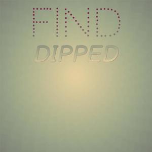 Find Dipped