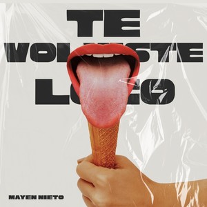 Te volviste loco