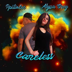 Careless (feat. Alyssa Grey)