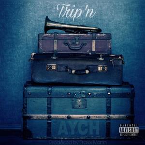 Trip'n (Explicit)