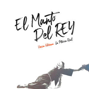 El Manto Del Rey (Versión Urbana)