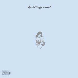 Half My Soul (Explicit)