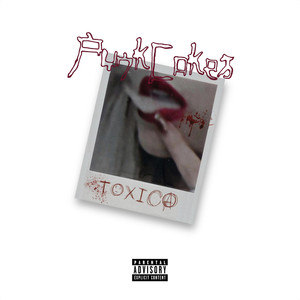 toxica :/ (Explicit)