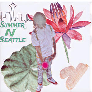 Summer N Seattle (Explicit)