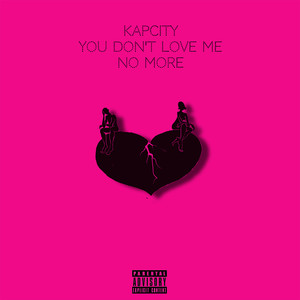 You Don't Love Me No More (Explicit)