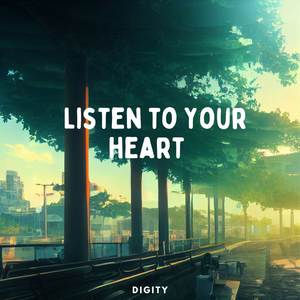 Listen To Your Heart