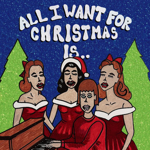 All I Want for Christmas Is...