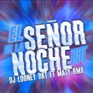 5. EL SEÑOR DE LA NOCHE RKT (CD) (feat. MATY RMX)