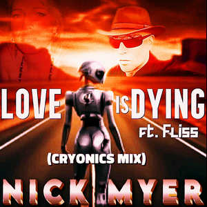 Love is Dying (feat. Fliss) [Cryonics Mix]