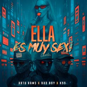 Ella es muy sexy (feat. Artur Rams & K99 The Black Rhyno) (Explicit)