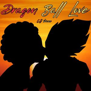 Dragon Ball Love (Explicit)