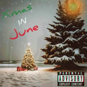 Xmas In June (Explicit)