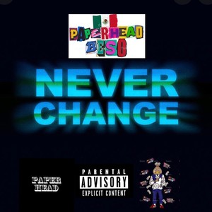 Never Change (Explicit)