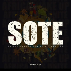 SOTE (feat. Xilent Rapper Africa & Pande CB) (Explicit)