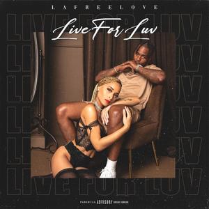 Live For Luv (Explicit)