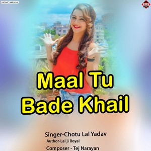 Maal Tu Bade Khail