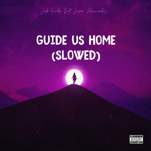 Guide Us Home (Slowed) [Explicit]