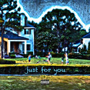 Just for you (Explicit)