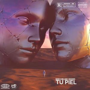 Tu piel (feat. Willian en el beat & Viccente Cubelli) (Explicit)