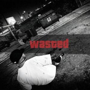 Wasted (Explicit)