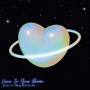 梦境的声线 Voice In Your Dream (寒冬与盛夏 Pt.2)