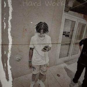 Hard Work (Explicit)