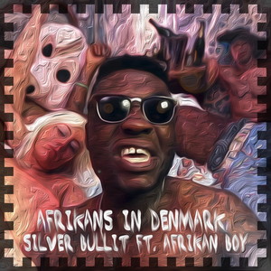 Afrikans In Denmark (feat. Afrikan Boy)