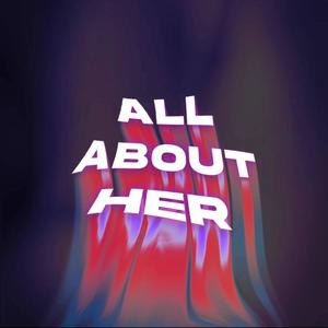 All About Her (Explicit)