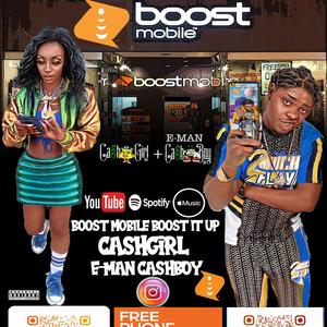 Boost It Up Boost Mobile (feat. E-Man Cashboy)