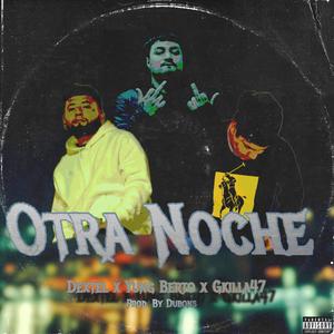 Otra Noche (feat. Dextel & Gkilla47)