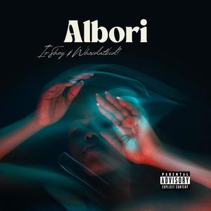 ALBORI (feat. Whosdatkid?) (Explicit)