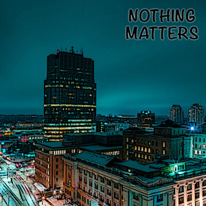 Nothing Matters