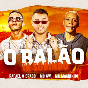 O Balão Tá Subindo(feat. Mc Gw)(Brega Funk) (Explicit)