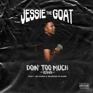 Doin’ too Much (Remix) [Explicit]