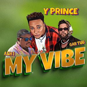 My vibe (feat. Ash 1 & Gab Tuu)