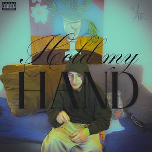 Hold my hand (Explicit)