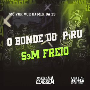 O Bonde do P1Ru S3M Freio (Explicit)