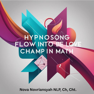 Hypnosong Flow into Be Love Champ in Math