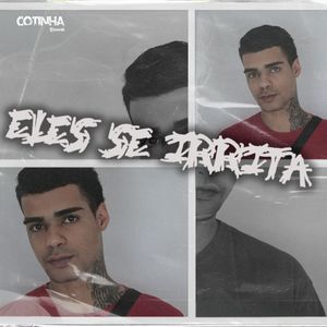 Eles Se Irrita (Explicit)