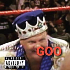 Goo(feat. Honey Whiskey Jr.) (Explicit)