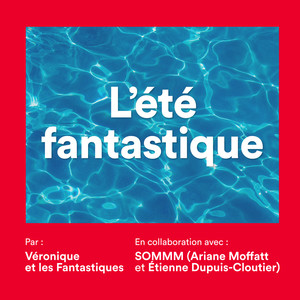 L'été fantastique