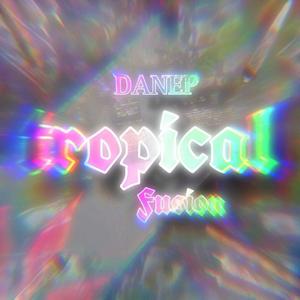 TROPICAL FUSION (Explicit)