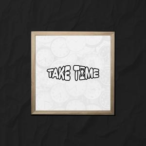 Take Time 2.0 (Explicit)