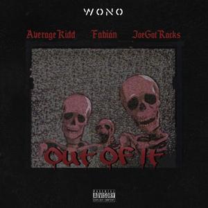 Out Of It (feat. AverageKidd & JOEGOTRACK$) (Explicit)