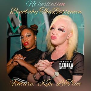 No Hesitation (feat. Kiki LaTrice) [Special Version] [Explicit]