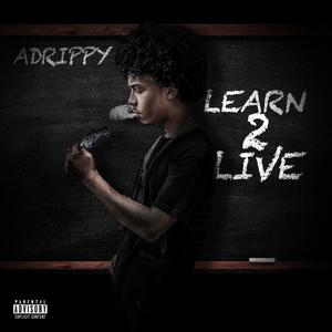 Learn 2 Live (Explicit)